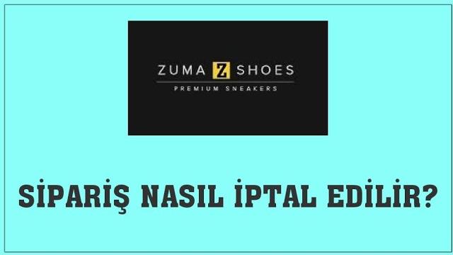 Zuma Shoes Sipariş Nasıl İptal Edilir? Sipariş İptal Etme